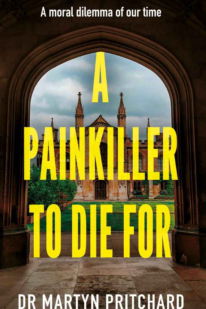 A Pain Killer To Die For by Dr Martyn Pritchard