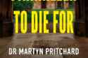 A Pain Killer To Die For by Dr Martyn Pritchard