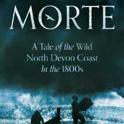 Morte - Historical adventure set in North Devon