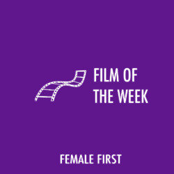 Film of the Week on Female First